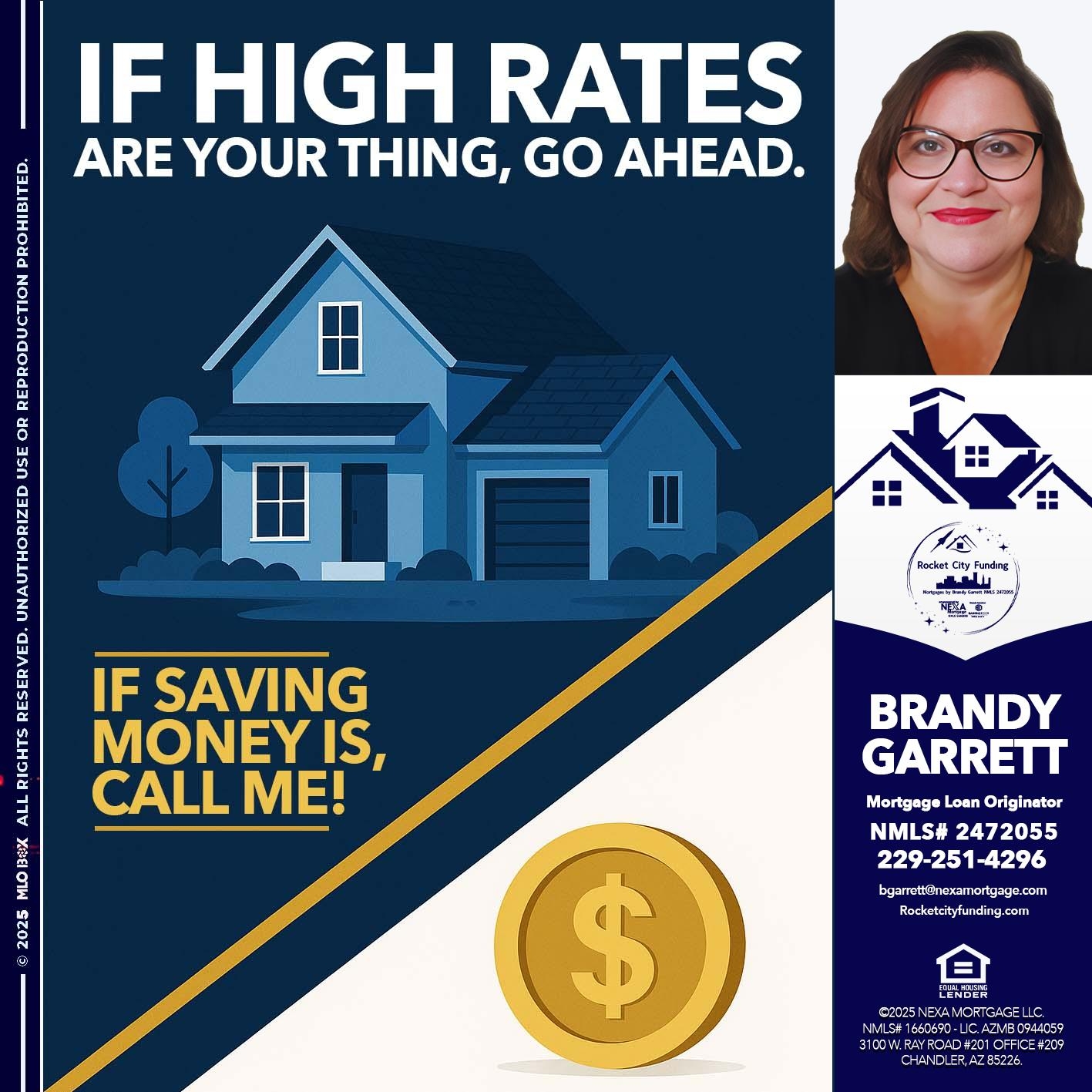 IF HIGH RATES
- Brandy Garrett -Mortgage Loan Originator
