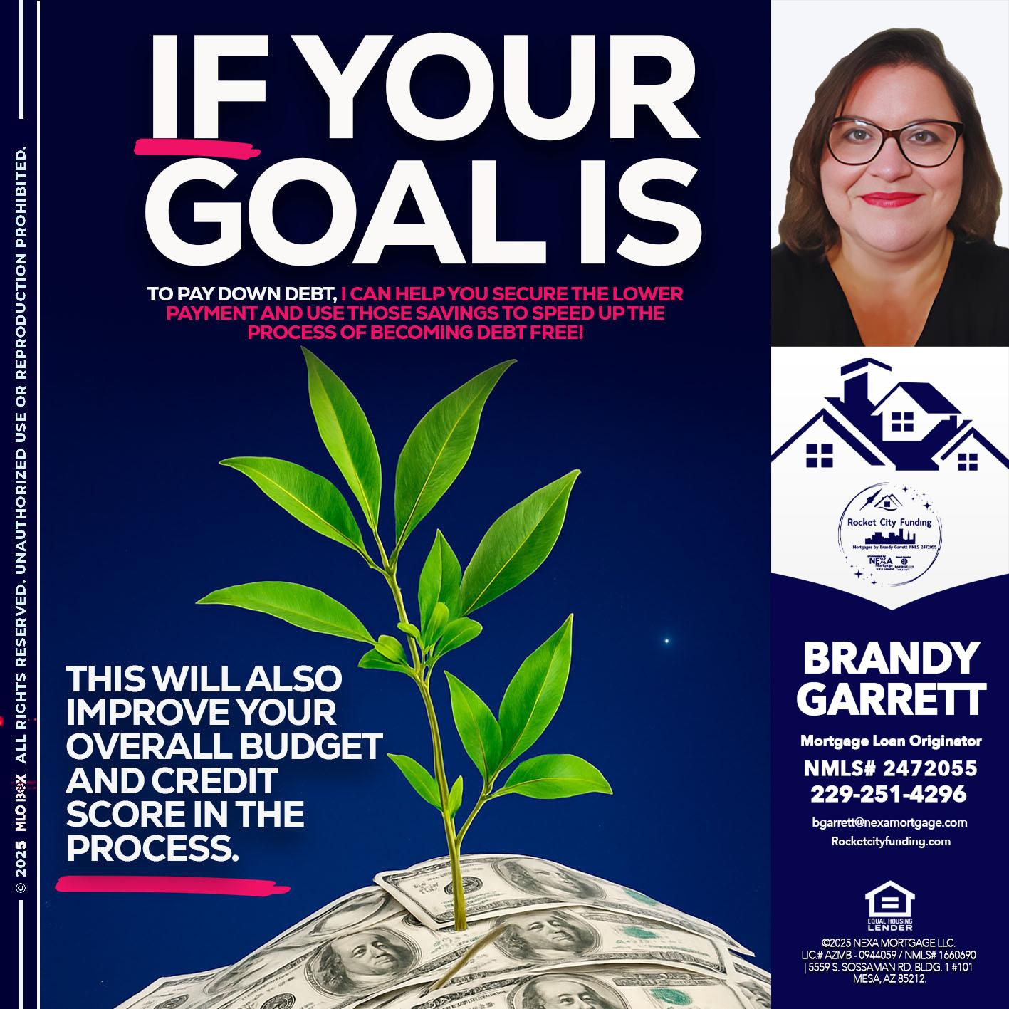 if your goal is - Brandy Garrett -Mortgage Loan Originator