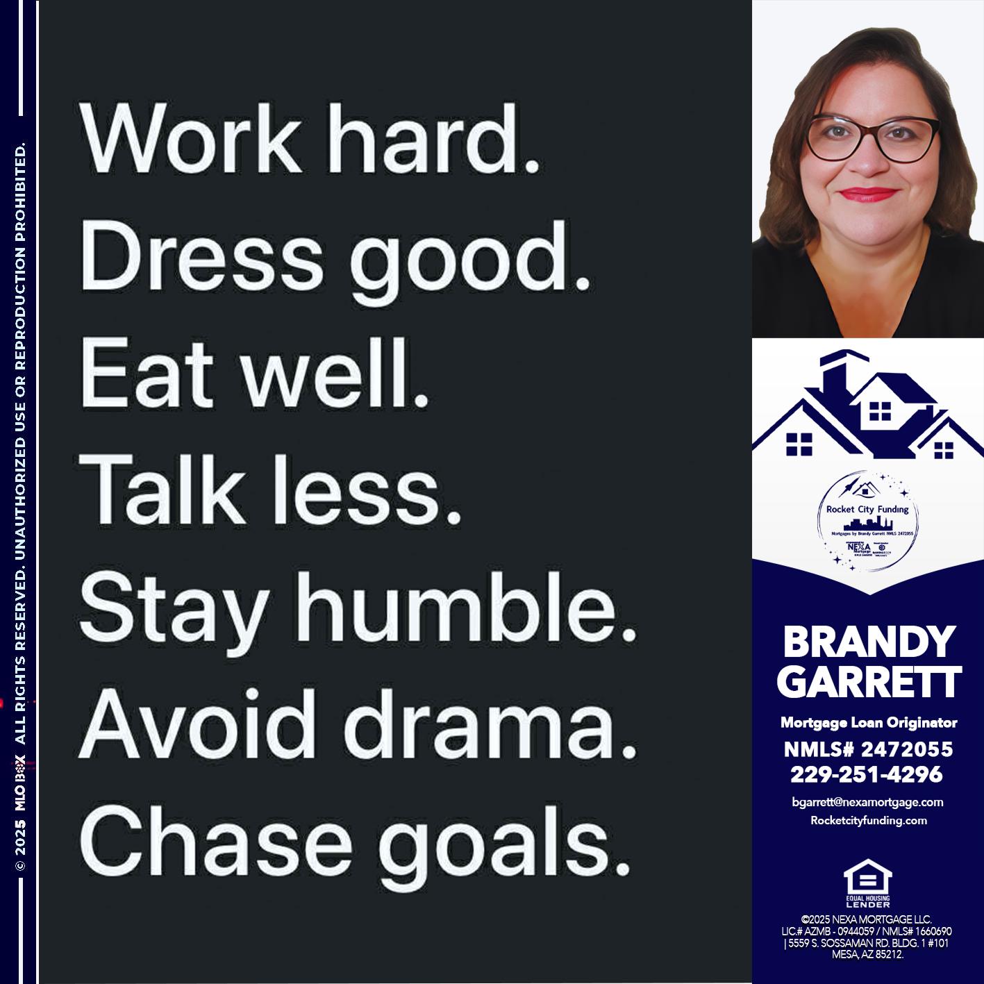 work hard - Brandy Garrett -Mortgage Loan Originator