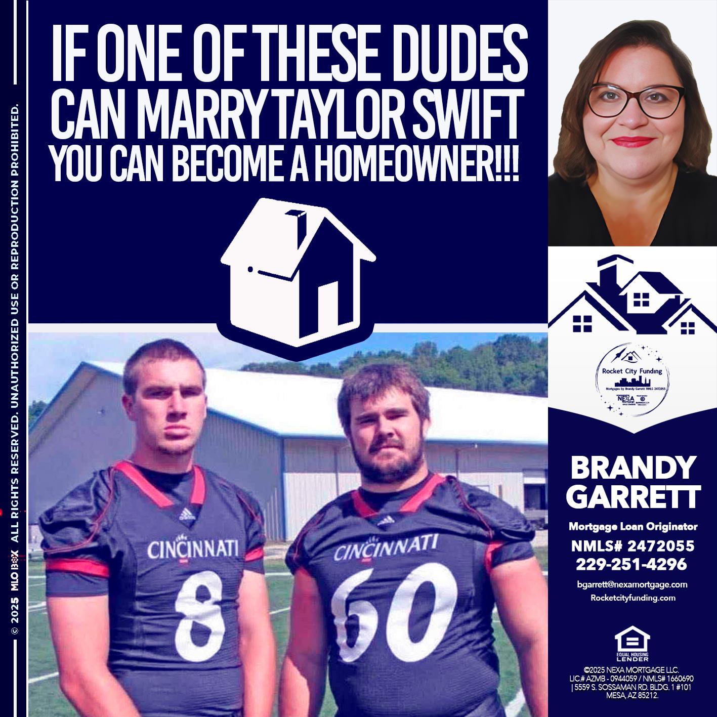 IF ONE OF THESE DUDES - Brandy Garrett -Mortgage Loan Originator