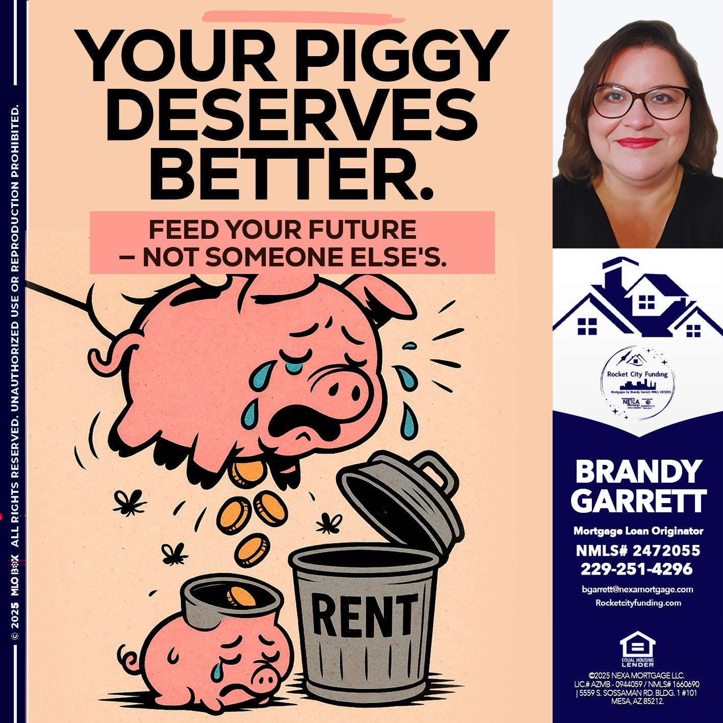 YOUR PIGGY - Brandy Garrett -Mortgage Loan Originator