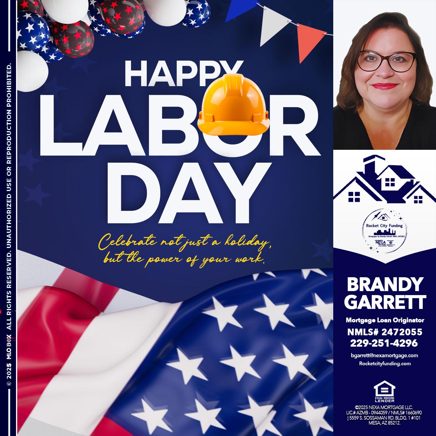 HAPPY LABOR DAY - Brandy Garrett -Mortgage Loan Originator