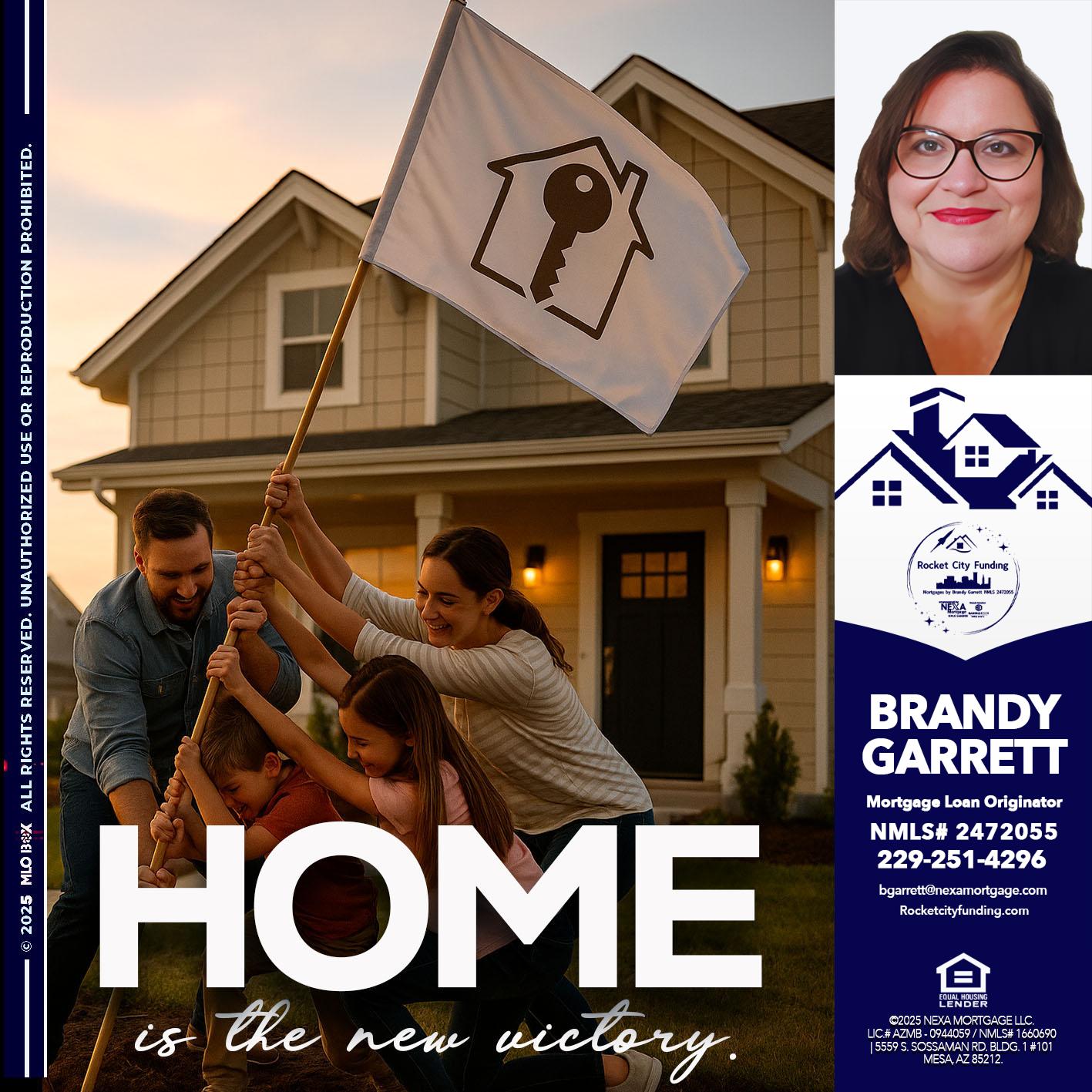 HOME IS - Brandy Garrett -Mortgage Loan Originator