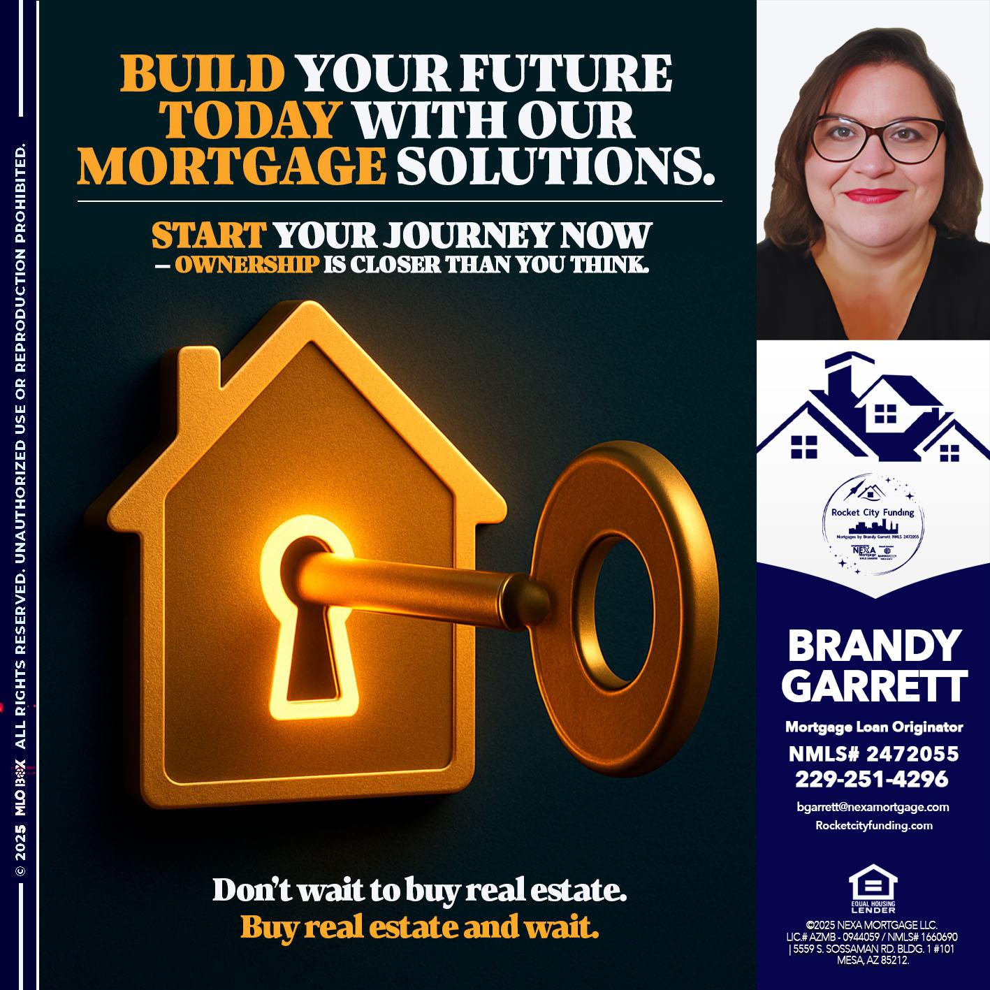 BUILD YOUR FUTURE - Brandy Garrett -Mortgage Loan Originator