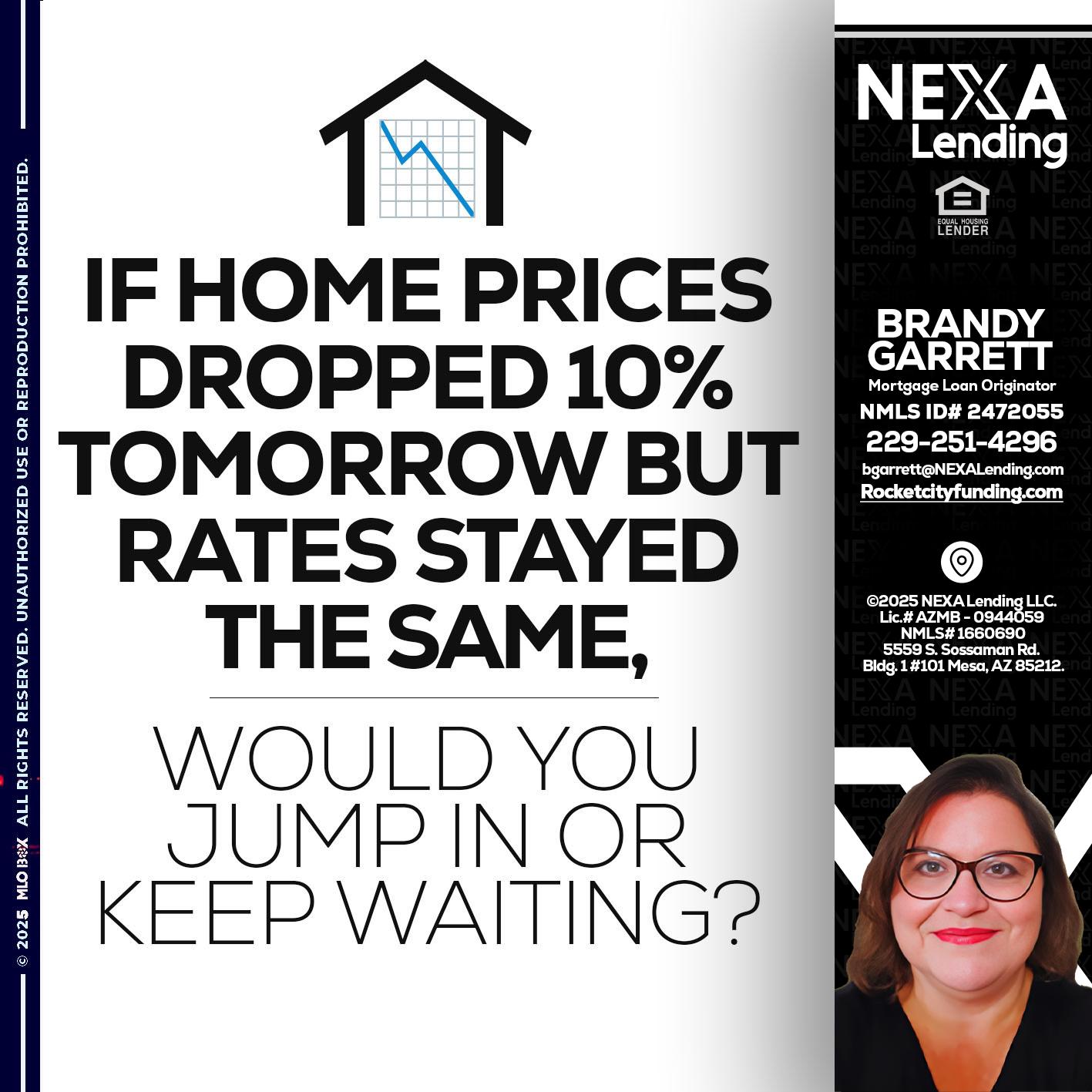 IF HOME PRICES - Brandy Garrett -Mortgage Loan Originator
