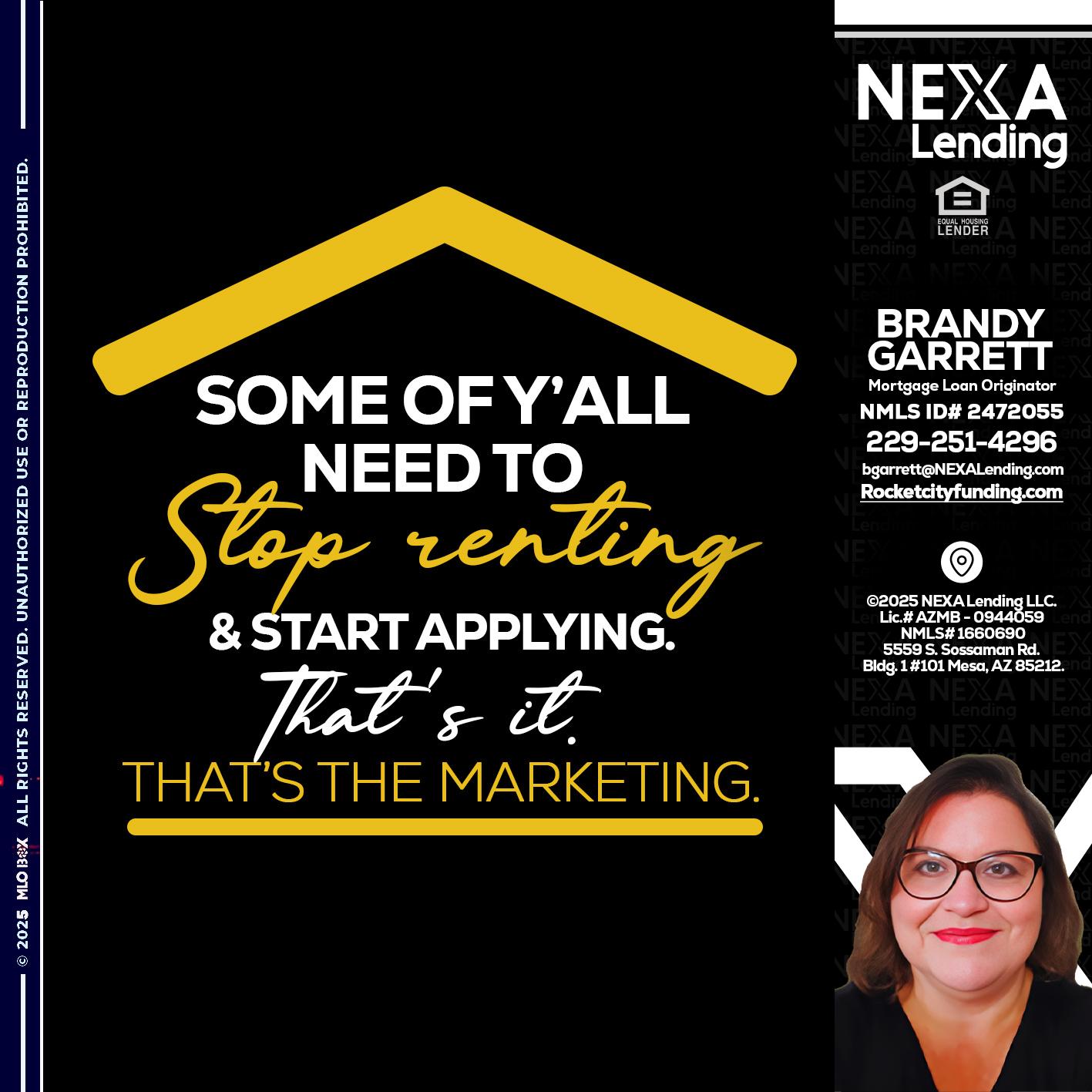 some of you - Brandy Garrett -Mortgage Loan Originator