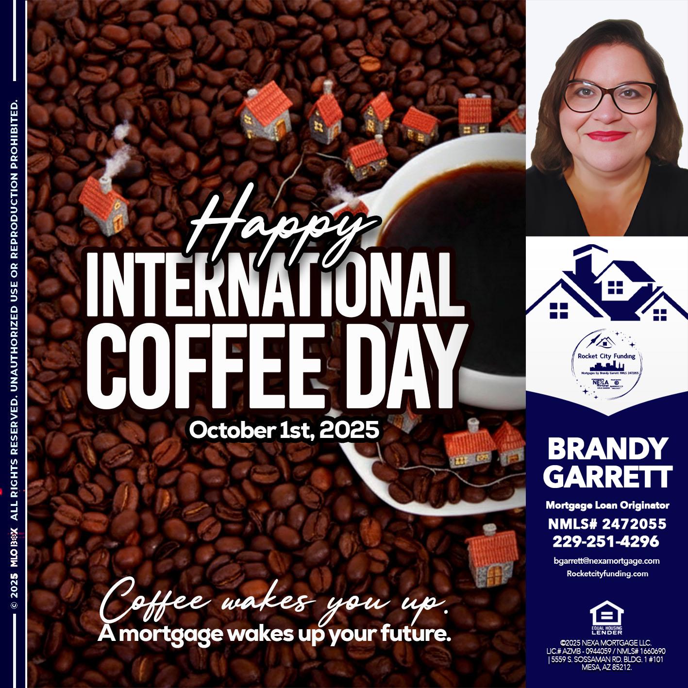 INTERNATIONAL COFFEE DAY - Brandy Garrett -Mortgage Loan Originator