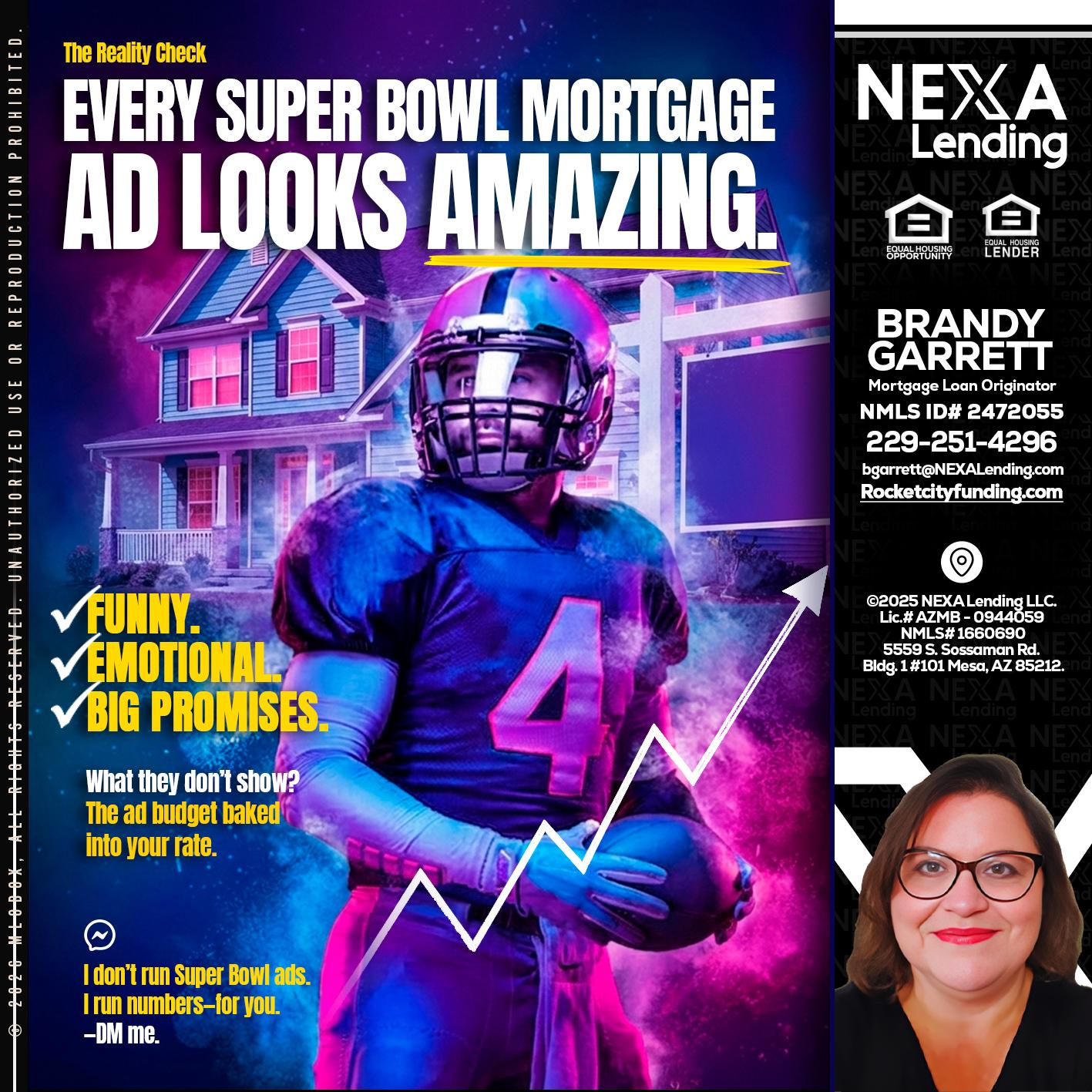 every Super Bowl - Brandy Garrett -Mortgage Loan Originator