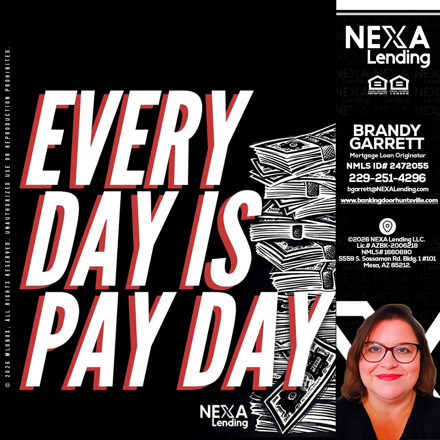 EVERY DAY IS PAY DAY - Brandy Garrett -Mortgage Loan Originator