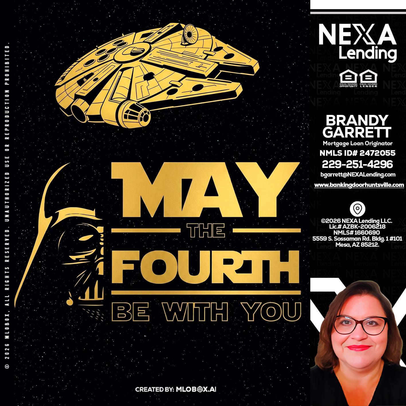 MAY THE FOURTH - Brandy Garrett -Mortgage Loan Originator
